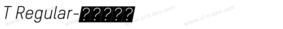 T Regular字体转换